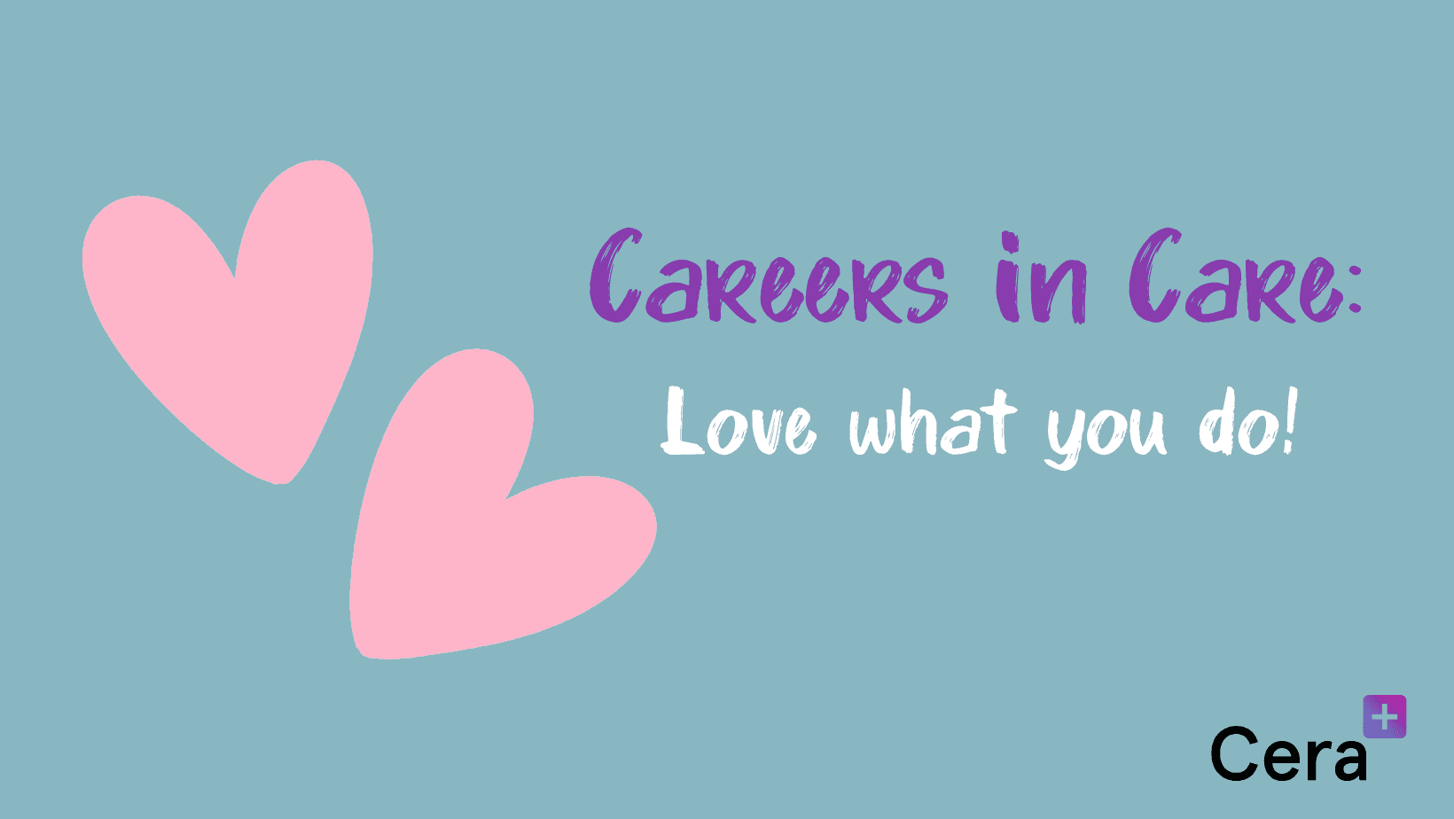 Careers in Care: Love what you do